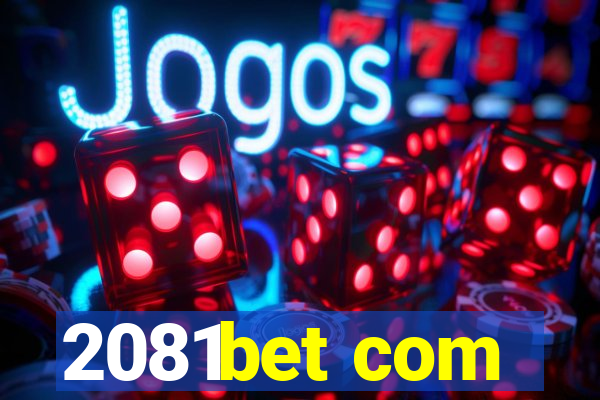 2081bet com